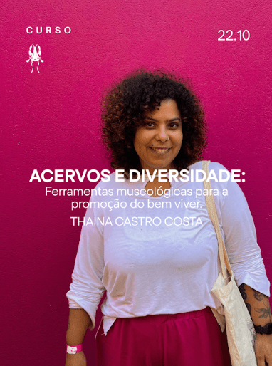 Acervos e Diversidade: Ferramentas Museológicas para a Promoção do Bem Viver (22/10/25)