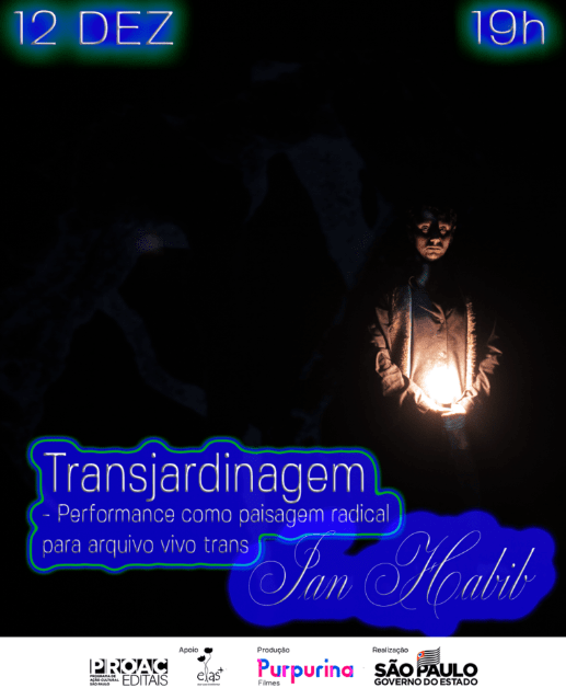 Transjardinagem: Performance como paisagem radical para arquivo vivo trans (12/12/2022)